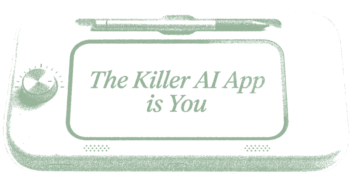 The killer AI app might only matter to you